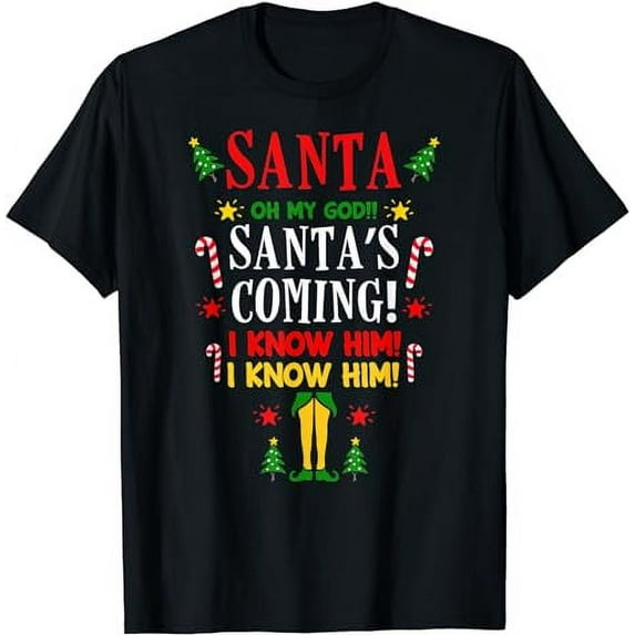 Funny Santa! My God Santa's Coming Christmas Movie Quote T-Shirt