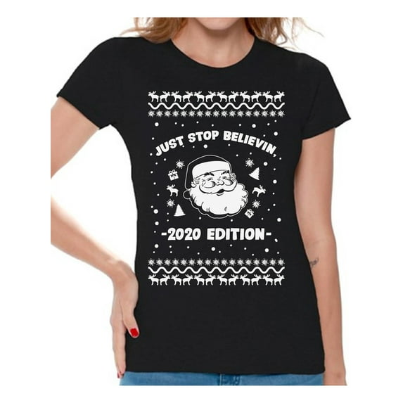 Funny Santa Shirt for Women Christmas Tee for Her Merry Christmas T-Shirt Just Stop Believin T Shirts for Girlfriend Mom Wife 2020 Edition Top Xmas Gifts Happy Holidays T Shirt Xmas 2020 Outfit