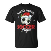 Funny Santas Favorite Soccer Player Christmas Men Women Tshirt Graphic Print Unisex