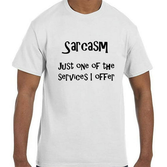 Funny Sarcasm Just One of the Services I Offer T-Shirt