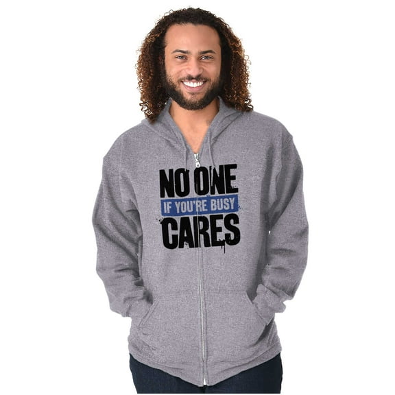 Funny Sarcasm No One Cares Youre Busy Unisex Fleece Graphic Zip Up Hoodie Brisco Brands 5X