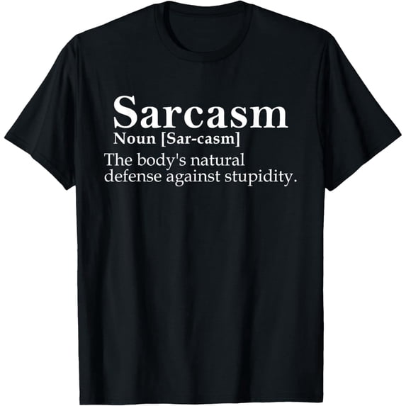 Funny Sarcasm Sarcastic Comment Defense Against Stupidity T-Shirt