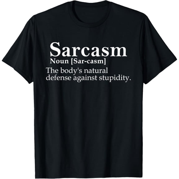 Funny Sarcasm Sarcastic Comment Defense Against Stupidity T-Shirt