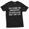 thumbnail image 1 of Funny Sarcasm T-Shirt Sarcastic Tee If You Think I Am Sarcastic Birthday Gift Shirt (3X-Large Black), 1 of 5