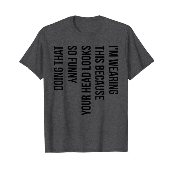 Funny Sarcasm Vertical Text T-Shirt for Humorous Style and Everyday Wear