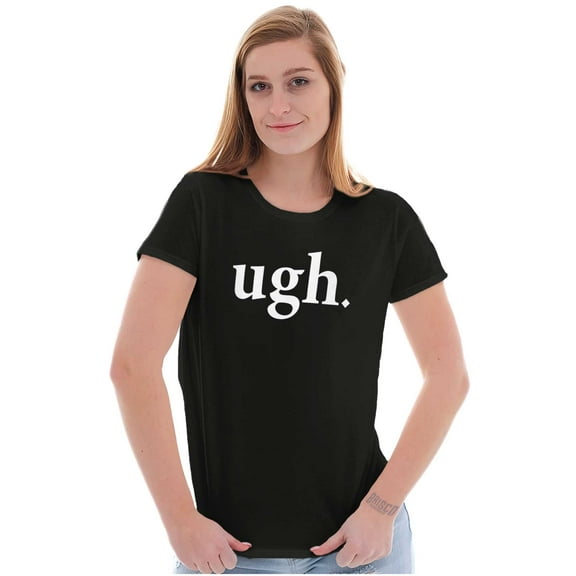 Funny Sarcastic Attitude Ugh Joke Womens Slim Fit Graphic Tee Brisco Brands S