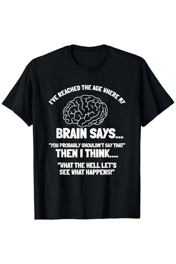 Funny Sarcastic Brain Slogan Graphic Tee Retro Adult Humor T-Shirt for Men and Women What The Hell Let's See What Happens Quote Top