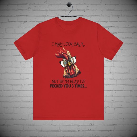 Funny Sarcastic Chicken T-Shirt, Rooster Tee, Farm Animal Shirt