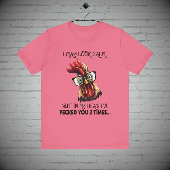 Funny Sarcastic Chicken T-Shirt, Rooster Tee, Farm Animal Shirt