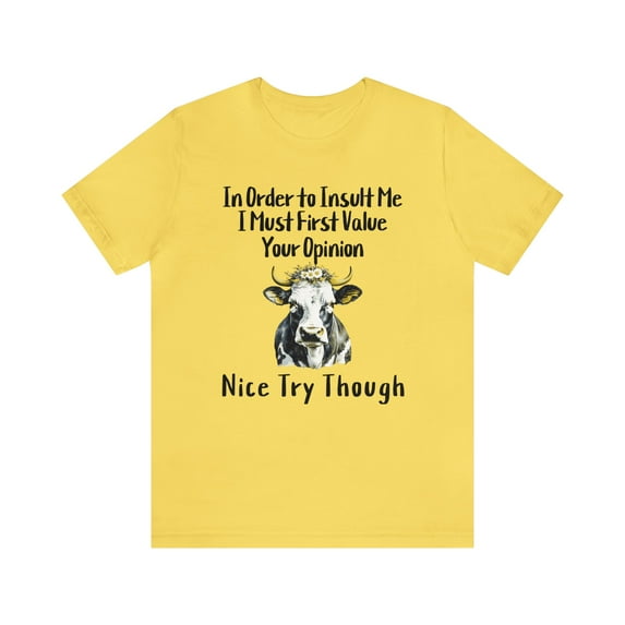 Funny Sarcastic Cow, Bella & Canvas Unisex Cotton Short Sleeve T-Shirt