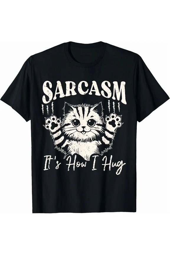 Funny Sarcastic Cute Cat Scratch Meme Sarcasm It's How I Hug T-Shirt for Men Women