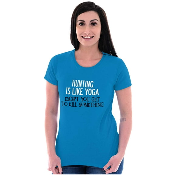 Funny Sarcastic Hunting Hunters Joke Womens Slim Fit Graphic Tee Brisco Brands M