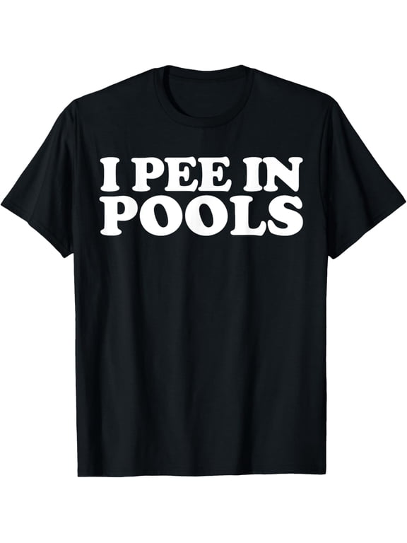 Funny Sarcastic I Pee In Pools Graphic Tee Retro Humor Summer Swimming Vacation Men Women Unisex Short Sleeve T-Shirt Black