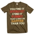thumbnail image 1 of Funny Sarcastic I found it funny Humorous tee shirt gift birthday tee (Medium Military Green), 1 of 6