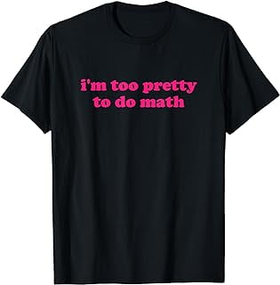 Funny & Sarcastic Math humor T-Shirt - Walmart.com