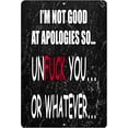 thumbnail image 1 of Funny Sarcastic Metal Tin Sign Wall Decor Man Cave Bar Do Not Good At Apologies, 1 of 5