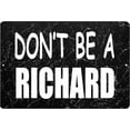 thumbnail image 1 of Funny Sarcastic Metal Tin Sign Wall Decor Man Cave Bar Don't Be a Richard, 1 of 5