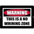 thumbnail image 1 of Funny Sarcastic Metal Tin Sign Wall Decor Man Cave Bar Mancave Warning This is a No Whining Zone, 1 of 5