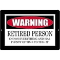 thumbnail image 1 of Funny Sarcastic Metal Tin Sign Wall Decor Man Cave Bar Warning Retired Person Knows Everything, 1 of 5