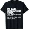 thumbnail image 1 of Funny Sarcastic My Ducks Are Not In A Row Graphic Tee Humor Unisex Adult T-Shirt Retro Style Black, 1 of 6