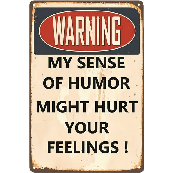 Funny Sarcastic My Sense of Humor Might Hurt You Metal Sign - 8"x12", Decor for Garage, Man Cave, Bar, Home, Bedroom, Cool Men’s Stuff