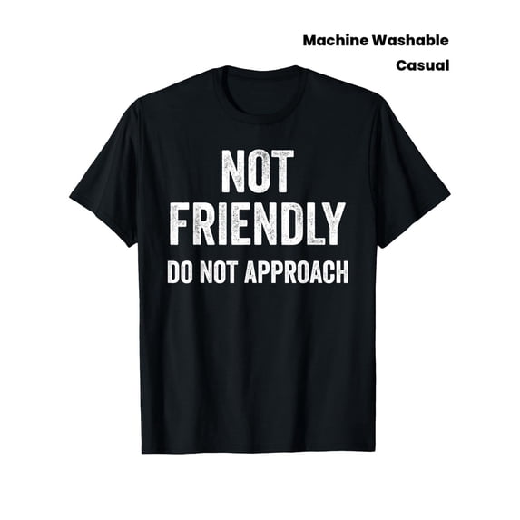 Funny Sarcastic Not Friendly Do Not Approach Graphic Tee Retro Introvert Humor Unisex Adult Short Sleeve T-Shirt Black