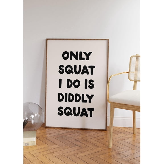 Funny Sarcastic Office Print, Diddly Squat Quoteinstant Poster, Poster Only