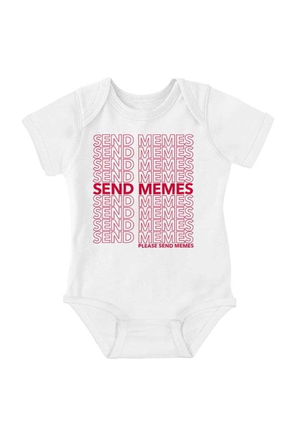 Funny Sarcastic Please Send Memes Romper Boys or Girls Infant Baby Brisco Brands 6M