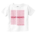 thumbnail image 1 of Funny Sarcastic Please Send Memes Toddler Boy Girl T Shirt Infant Toddler Brisco Brands 6M, 1 of 5