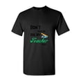 thumbnail image 1 of Funny Sarcastic Quote Dont Make Me Use My Teacher Voice Life Unisex T-Shirt, 1 of 2