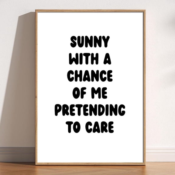 Funny Sarcastic Quote Poster Pretending to Care Introvert Humor