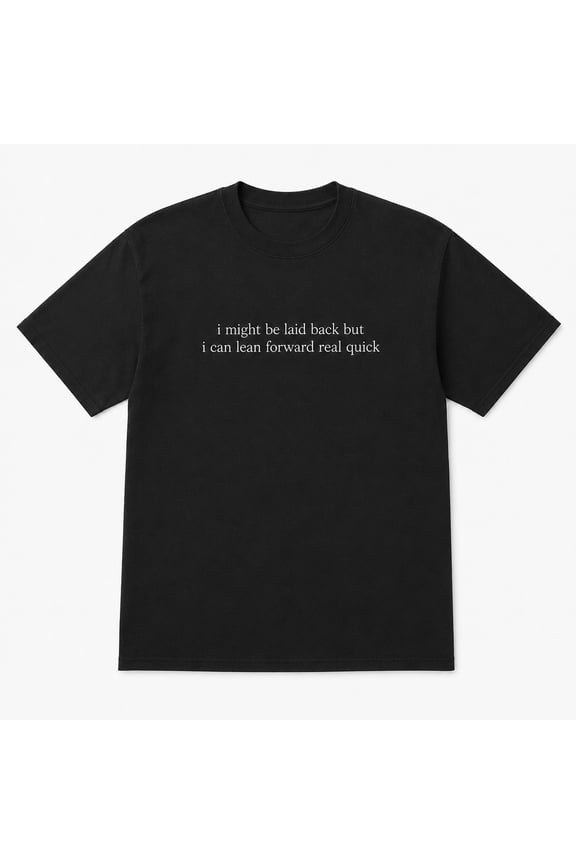 Funny Sarcastic Quote T-Shirt, Unisex Classic Fit Graphic Tee
