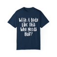 thumbnail image 1 of Funny Sarcastic Saying Bald Novelty Gag Dad Hairless  Sarcasm Fathers Wife Husband Women Men Pun Unisex Garment-Dyed T-shirt, 1 of 4