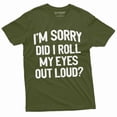 thumbnail image 1 of Funny Sarcastic T-Shirt Unisex Womens Mens Tee Roll My Eyes Loud Birthday Tshirt (X-Large Military Green), 1 of 6