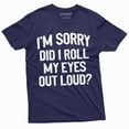 thumbnail image 1 of Funny Sarcastic T-Shirt Unisex Womens Mens Tee Roll My Eyes Loud Birthday Tshirt, 1 of 5