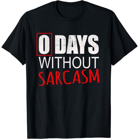 Funny Sarcastic T-Shirt for Men Women & Kids T-Shirt