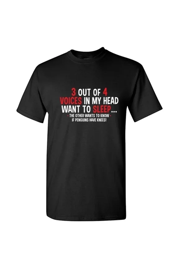 Funny Sarcastic Three Out Of Four Voices Inside My Head Gag Unisex T-Shirt Z1872, for Men & Women, up to Size 5XL