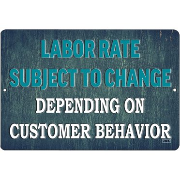Funny Labor Rates Metal Sign – 'A LOT If You Worked On It First' – 8x12 Vintage Look