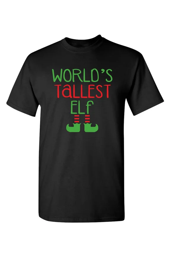 Funny Sarcastic World's Tallest Elf Christmas Holiday Design Unisex T-Shirt Z1905, for Men & Women, up to Size 5XL