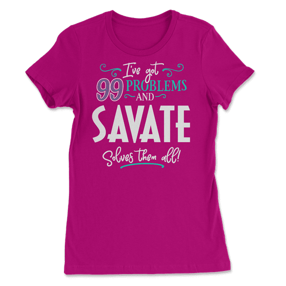 Funny Savate Shirt - I've Got 99 Problems!
