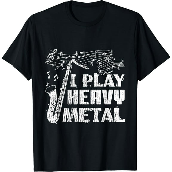 Funny Saxophone Player I Play Heavy Metal Marching Band T-Shirt