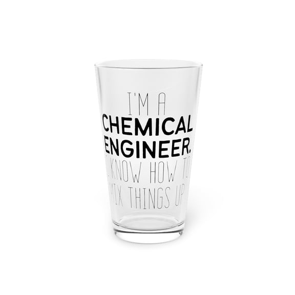Funny Saying Chemical Engineer Learning School Sarcastic Novelty Women Men Sarcasm Husband Worker Father Pint Glass, 16oz