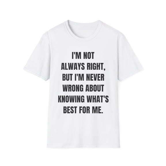 Funny Saying I don't always have a filter Sassy Sarcastic Novelty Sarcasm Husband Mom Father Wife Women Men  Unisex Softstyle T-Shirt