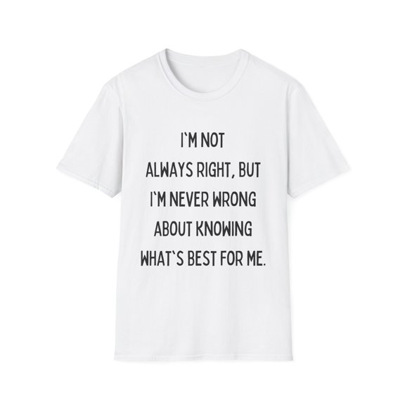 Funny Saying I don't always have a filter Sassy Sarcastic Novelty Sarcasm Husband Mom Father Wife Women Men  Unisex Softstyle T-Shirt