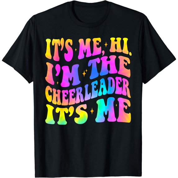 Funny Saying It's Me Hi I'm The Cheerleader Cheerleading T-Shirt