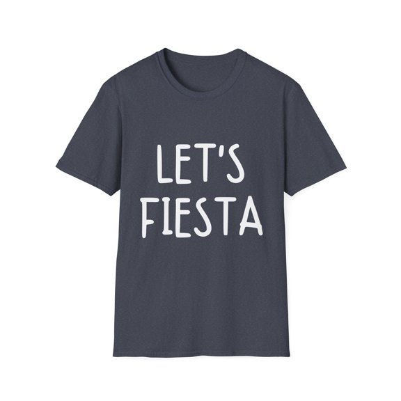 Funny Saying Let's Fiesta Party Vacations Introvert Mexico Novelty Women Men Sayings Husband Mom Father Wife  Unisex Softstyle T-Shirt