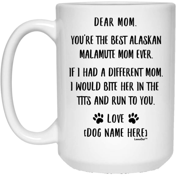 Funny Saying Personalized Alaskan Malamute Gifts For Women Dog Mom Christmas 2022 Gifts Coffee Mug White Cup 15oz