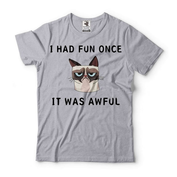 Funny Saying Shirt I Had Fun Once It Was Awful Shirt Cat Shirts Funny Cat Shirt Cat Owner Shirt (Medium Grey)