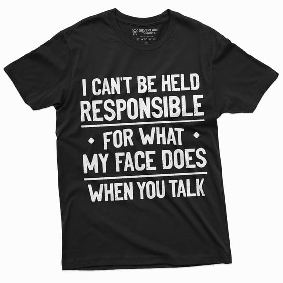 Funny Saying Shirt what my face does when you talk Sarcasm sarcastic T-shirt (Large Black)