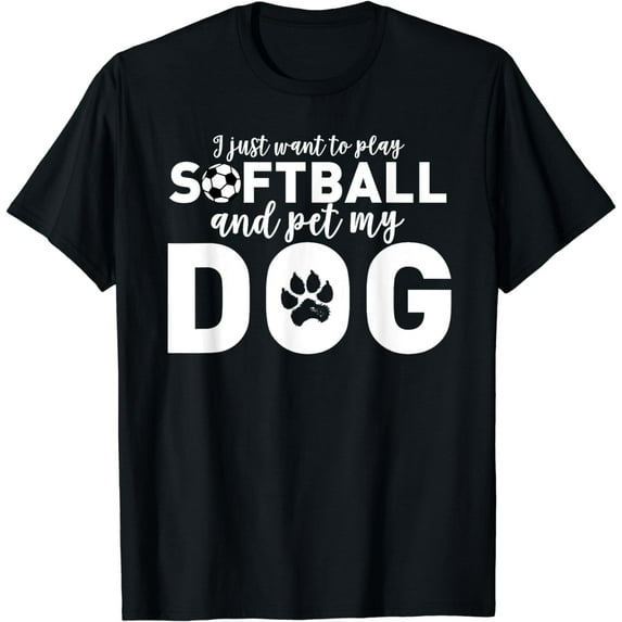 Funny Saying Softball Player Dog Owner Women Men T-Shirt